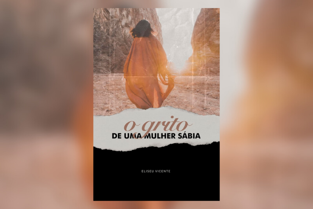 Capa do livro "O Grito de Uma Mulher Sábia", de Eliseu Vicente, com uma mulher de costas caminhando entre cânions sob uma luz suave