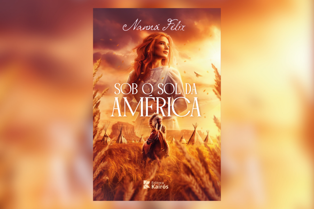 Capa do livro "Sob o Sol da América", de Nanná Félix, com uma mulher loira em vestido claro observando uma aldeia indígena dourada pelo pôr do sol