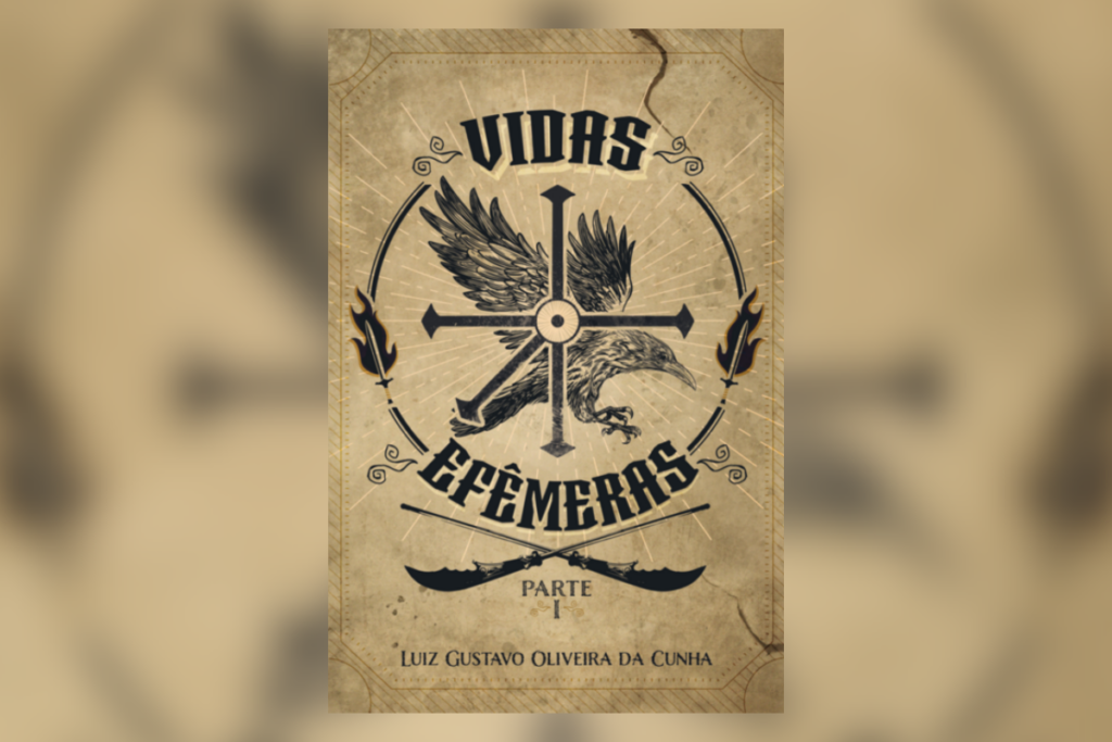 Capa do livro "Vidas Efêmeras", de Luiz Gustavo Oliveira da Cunha, com ilustração de uma águia voando sobre uma espada e cruz medieval em estilo rústico
