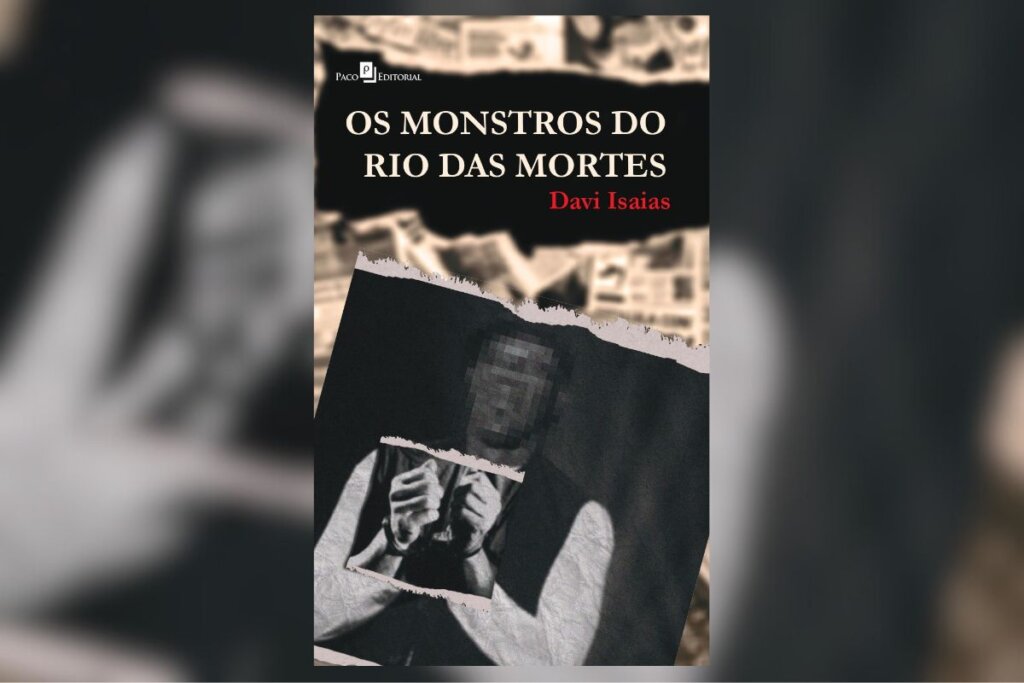 Capa do livro Os Monstros do Rio das Mortes com a foto de um homem com as mãos presas em preto e branco 